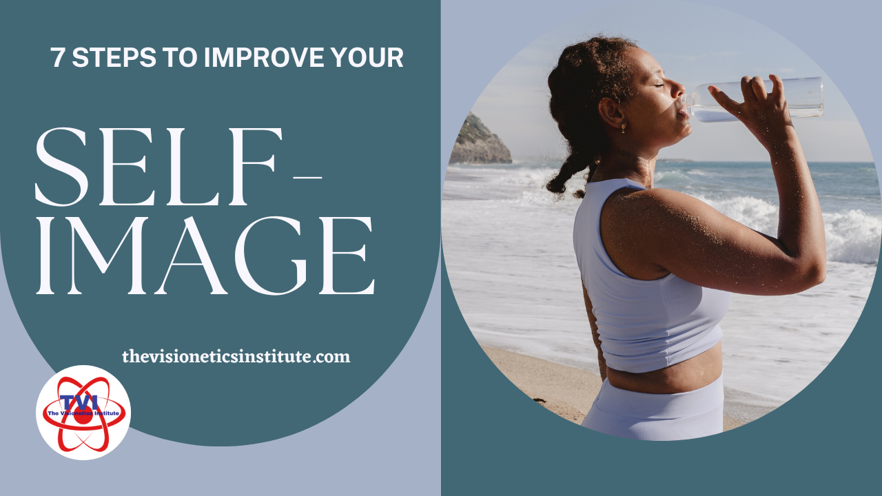 7 Steps to Improve your Self-Image