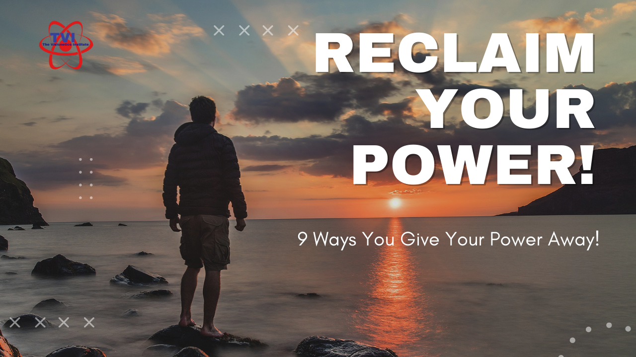 9 Ways You Give Your Power Away!