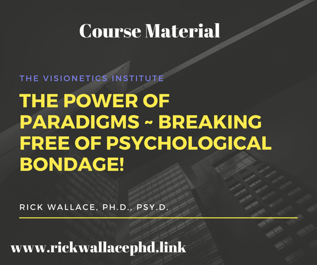 http://www.rickwallacephd.link/the-power-of-paradigms/