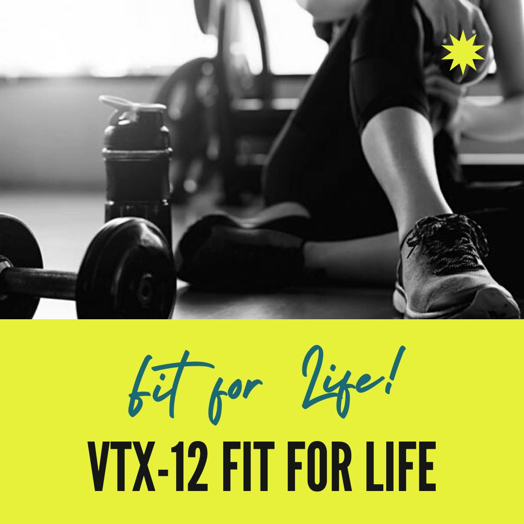 VTX-12 Fit for Life!-1